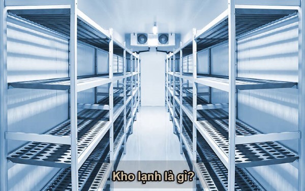 Kho lạnh là gì?